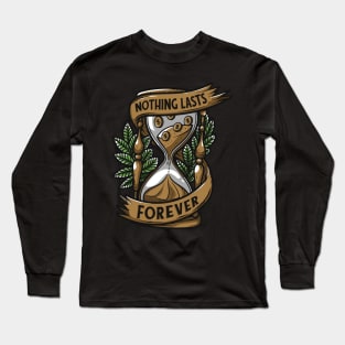 nothing lasts forever vintage design Long Sleeve T-Shirt